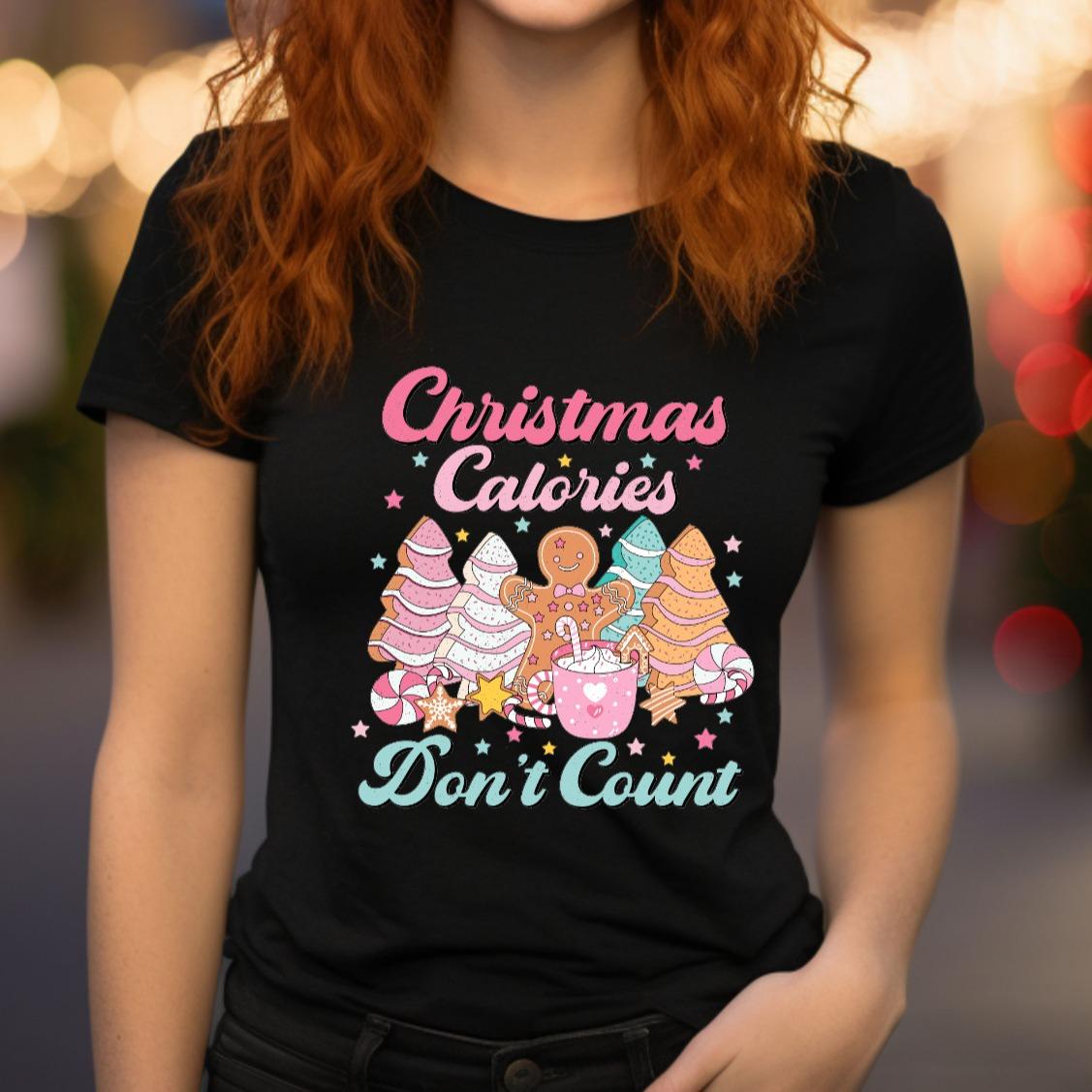 Christmas Calories Don't Count Funny Food Party Baking Christmas Jumper Day Tshirt Casual Crew Neck Womenswear Menswear Cotton Top