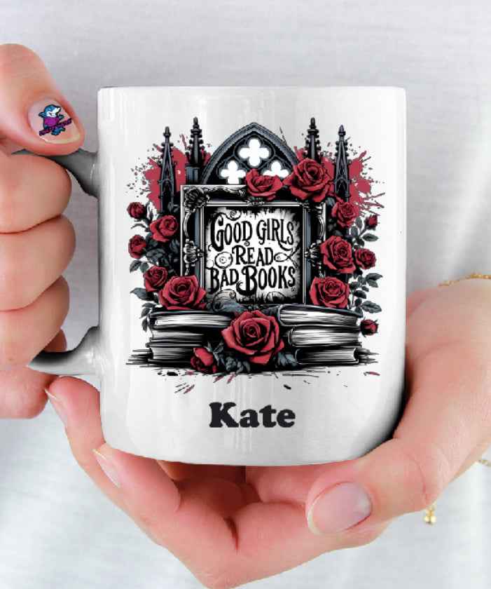 Good Girls Read Bad Books Funny Book Lover Personalised 11oz Cup Mug - Snazzy Dudds