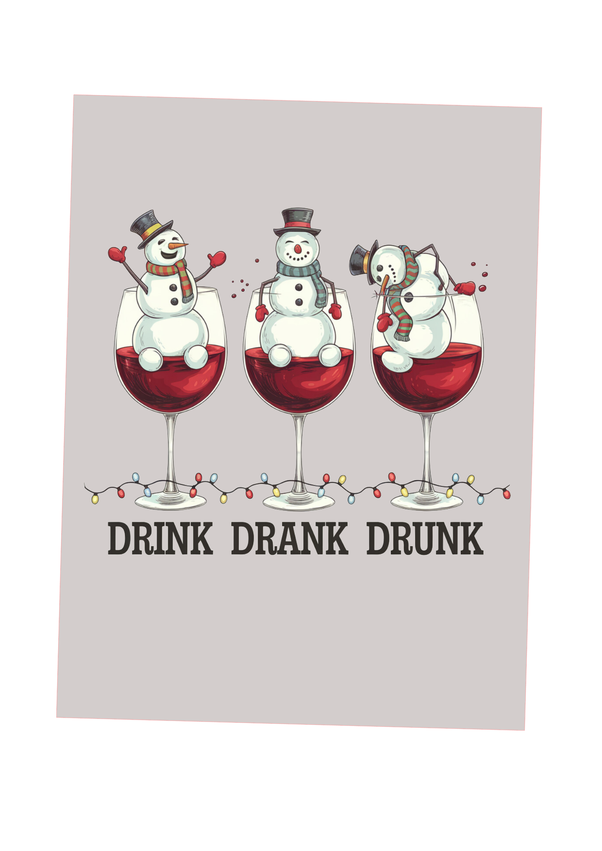 Drink Drank Drunk DTF Transfer