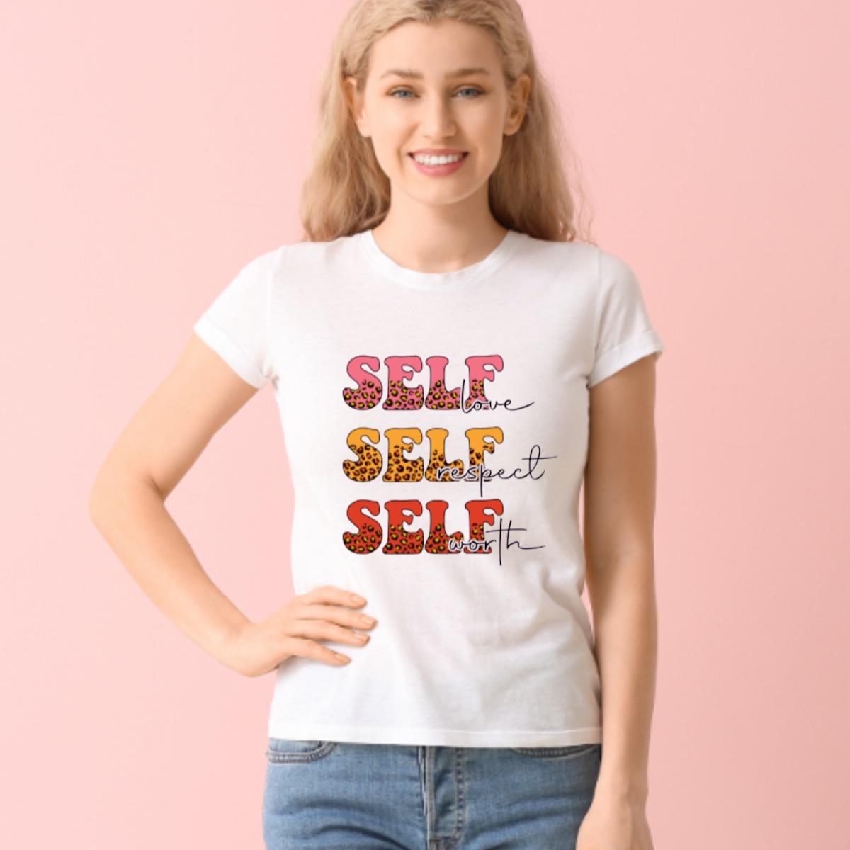 Self Love Self Respect Self Worth White Tshirt