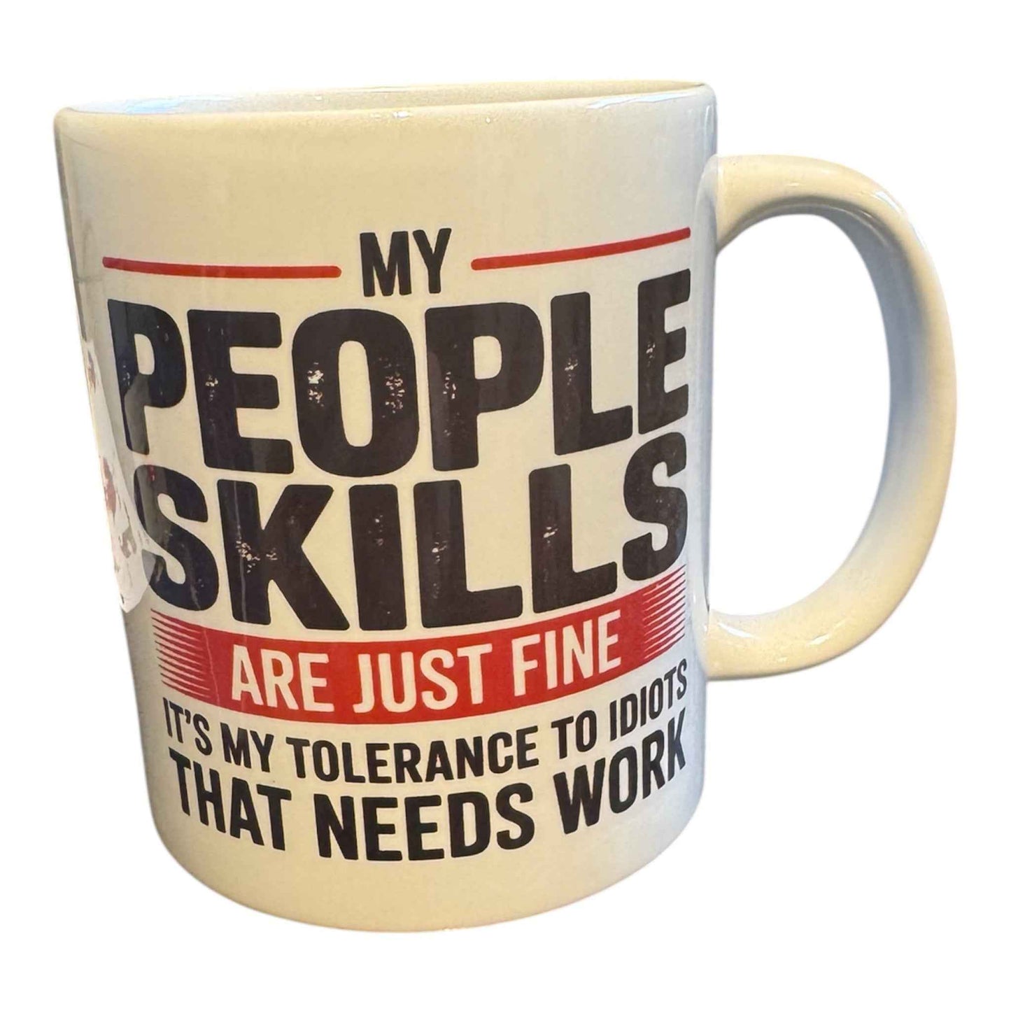 My People Skills Are Just Fine Its My Tolerance That Needs Work 11oz Cup Mug - Snazzy Dudds
