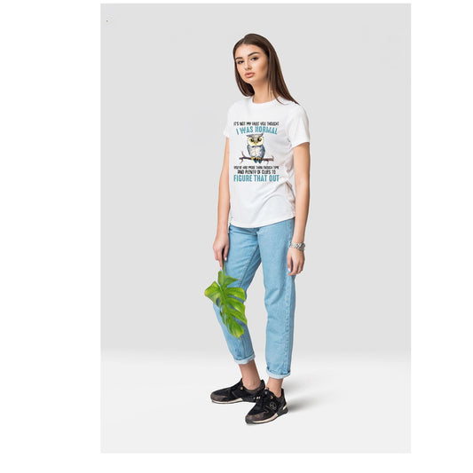 TSHIRT - Funny Joke Sarcastic Its Not My Fault You Thought I was Normal Unisex Casual Crew Neck Tshirt 100% Cotton