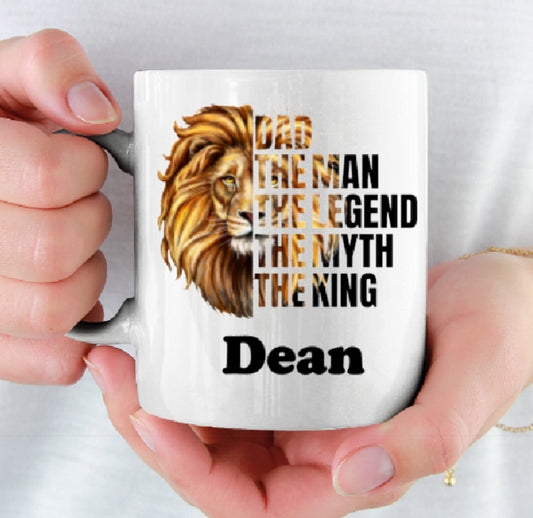 Personalised Dad The Man The Legend The Myth The King - Lion Fathers Day / Birthday / Christmas 11oz Cup Mug
