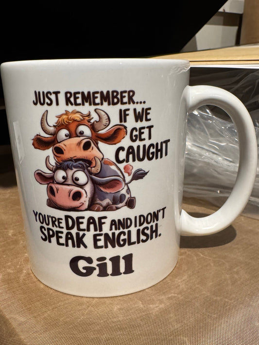 Just Remember If We Get Caught Funny 11oz Cup Mug