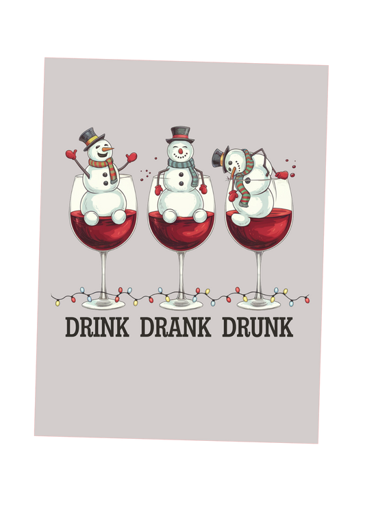 Drink Drank Drunk DTF Transfer