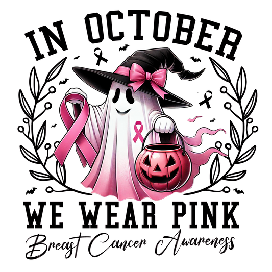 In October We Wear Pink Breast Cancer Awareness Ghost DTF Transfer