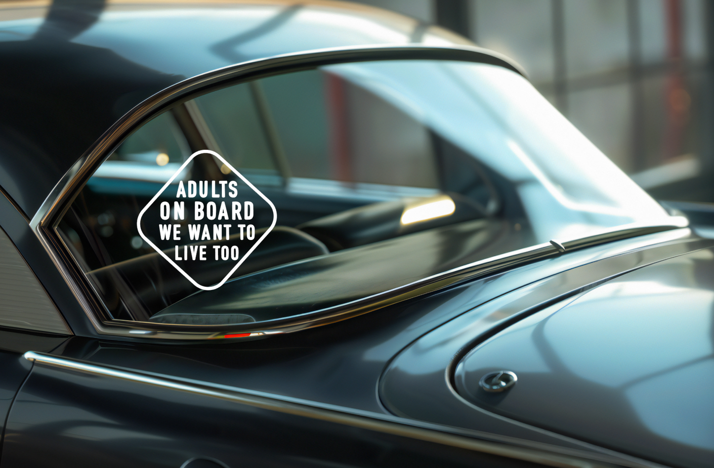 Window Vinyl Decal Sticker - Adults On Board We Want to Live Too Funny Car Sticker